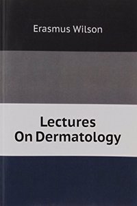 Lectures On Dermatology