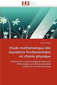 Etude Mathématique Des Équations Fondamentales En Chimie Physique