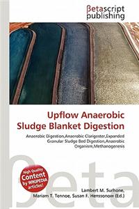 Upflow Anaerobic Sludge Blanket Digestion