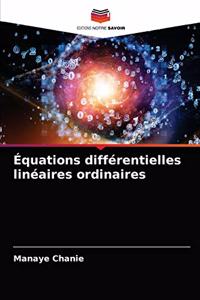 Équations différentielles linéaires ordinaires