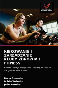 Kierowanie I Zarz&#260;dzanie Kluby Zdrowia I Fitness