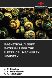 Magnetically Soft Materials for the Electrical Machinery Industry