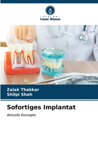 Sofortiges Implantat