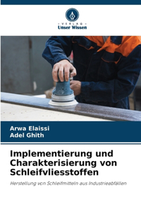 Implementierung und Charakterisierung von Schleifvliesstoffen