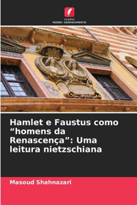 Hamlet e Faustus como 
