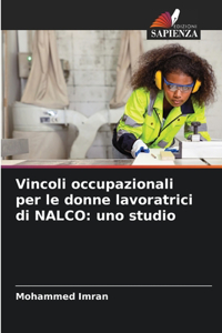 Vincoli occupazionali per le donne lavoratrici di NALCO