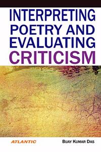 Interpreting Poetry and Evaluating Criticism