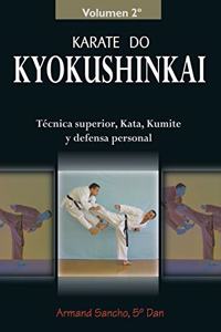 Karate do kyokushinkai: tecnica superior, kata, kumite y defensa personal (vol.2)