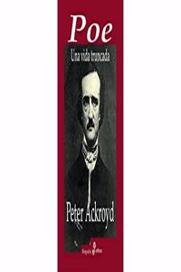 Poe: Una Vida Truncada/ a Truncated Life