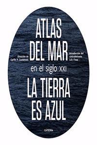 Atlas del mar en el siglo XXI: La tierra es azul