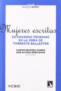 Mujeres Escritas: El Universo Femenino En La Obra de Torrente Ballester