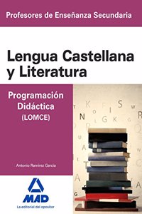 Cuerpo de Profesores de Ensenanza Secundaria. Lengua Castellana y Literatura. Programacion Didactica