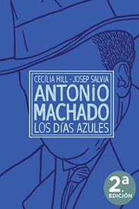 ANTONIO MACHADO, LOS DIAS AZULES