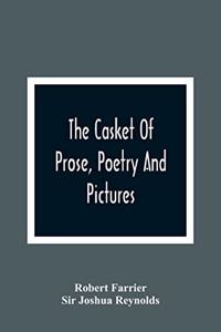 The Casket Of Prose, Poetry And Pictures