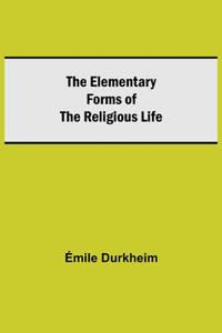 Elementary Forms of the Religious Life