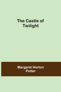Castle Of Twilight