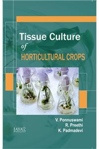 Tissue Culture of Horticultural Crops