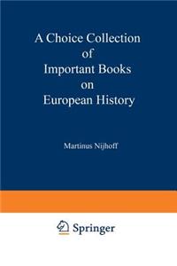 Choice Collection of Important Books on European History