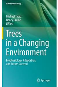 Trees in a Changing Environment