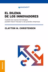 Dilema De Los Innovadores (Nueva Edición)