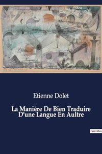 Manière De Bien Traduire D'une Langue En Aultre