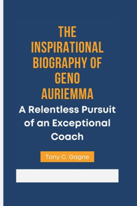 The Inspirational Biography of Geno Auriemma