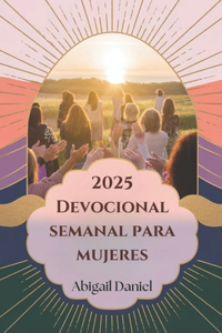 2025 Devocional semanal para mujeres