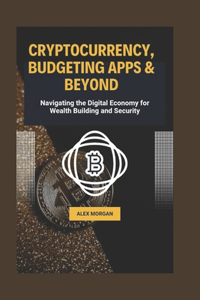 Cryptocurrency, Budgeting Apps and Beyond