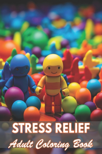 Stress Relief Adult Coloring Book