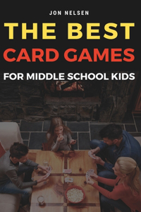 Best Card Games for Middle School Kids