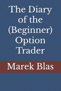 Diary of the (Beginner) Option Trader