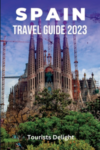 Spain Travel Guide 2023