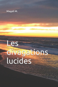 Les divagations lucides