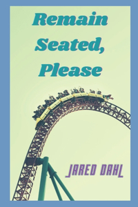 Remain Seated, Please