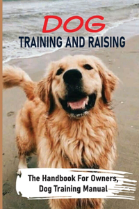 Dog Training And Raising