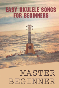 Easy Ukulele Songs For Beginners