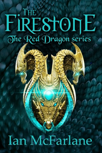 Firestone: Book 2 Red Dragon series