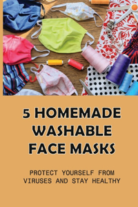 5 Homemade Washable Face Masks