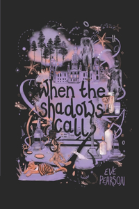 When The Shadows Call