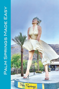 Palm Springs Made Easy