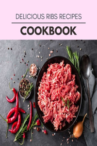 Delicious Ribs Recipes Cookbook