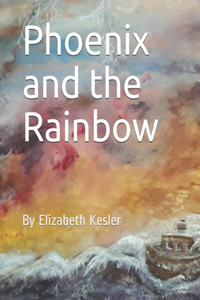 Phoenix and the Rainbow