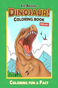 The Amazing Dinosaur Coloring book for Kids