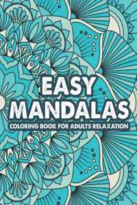 Easy Mandalas Coloring Book For Adults Relaxation