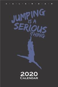 Jumping is a serious thing Calendar 2020