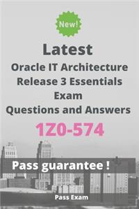 Latest Oracle IT Architecture Release 3 Essentials Exam 1Z0-574 Questions and Answers