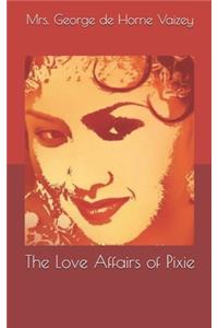 The Love Affairs of Pixie