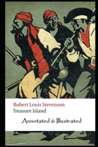 Treasure Island By Robert Louis Stevenson An Annotated Version