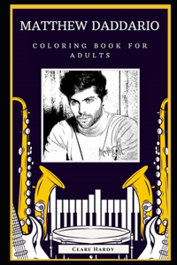 Matthew Daddario Coloring Book for Adults