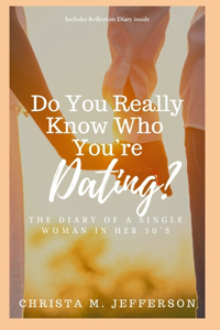 Do You Really Know Who You're Dating?